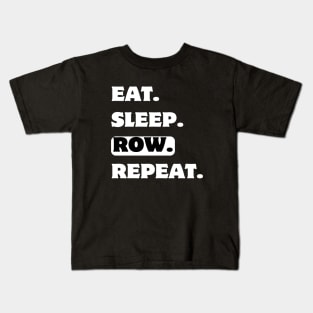 Eat sleep row repeat Kids T-Shirt